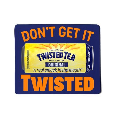 Funny Don't Get It Twisted Tea Meme Mousepad