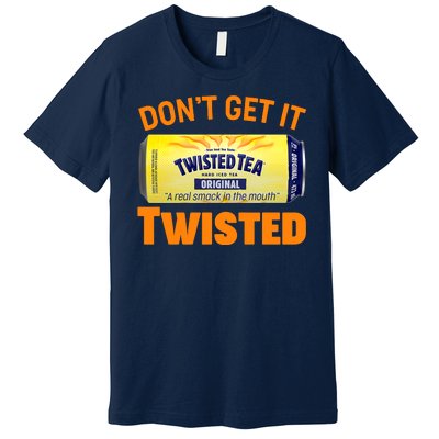 Funny Don't Get It Twisted Tea Meme Premium T-Shirt