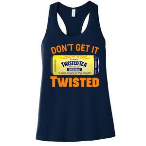 Funny Don't Get It Twisted Tea Meme Women's Racerback Tank