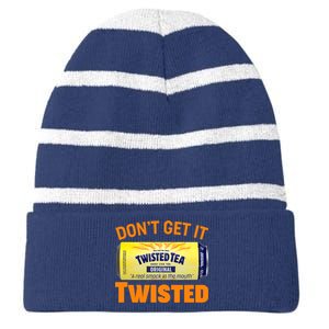 Funny Don't Get It Twisted Tea Meme Striped Beanie with Solid Band