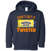 Funny Don't Get It Twisted Tea Meme Toddler Hoodie