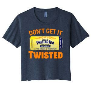 Funny Don't Get It Twisted Tea Meme Women's Crop Top Tee