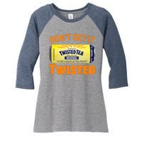 Funny Don't Get It Twisted Tea Meme Women's Tri-Blend 3/4-Sleeve Raglan Shirt