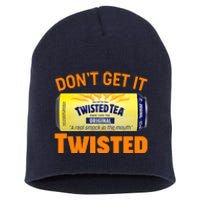 Funny Don't Get It Twisted Tea Meme Short Acrylic Beanie