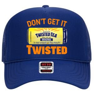 Funny Don't Get It Twisted Tea Meme High Crown Mesh Back Trucker Hat