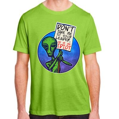 Funny Don't Take Me to Your Leader Alien Adult ChromaSoft Performance T-Shirt