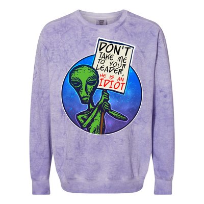 Funny Don't Take Me to Your Leader Alien Colorblast Crewneck Sweatshirt