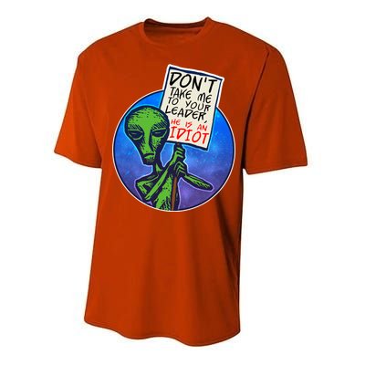 Funny Don't Take Me to Your Leader Alien Performance Sprint T-Shirt