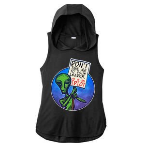 Funny Don't Take Me to Your Leader Alien Ladies PosiCharge Tri-Blend Wicking Draft Hoodie Tank