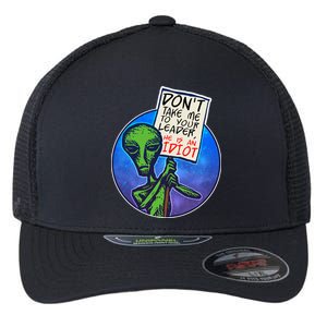 Funny Don't Take Me to Your Leader Alien Flexfit Unipanel Trucker Cap