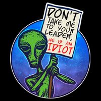 Funny Don't Take Me to Your Leader Alien Apron