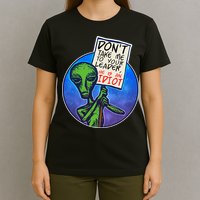 Funny Don't Take Me to Your Leader Alien T-Shirt