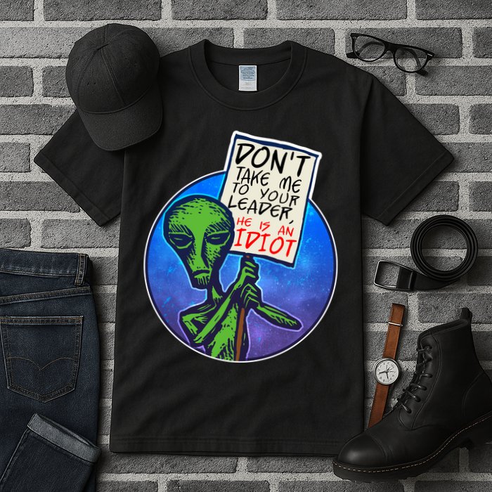 Funny Don't Take Me to Your Leader Alien Tall T-Shirt