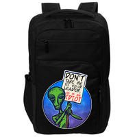 Funny Don't Take Me to Your Leader Alien Impact Tech Backpack