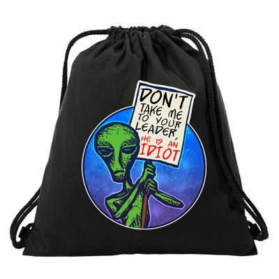 Funny Don't Take Me to Your Leader Alien Drawstring Bag