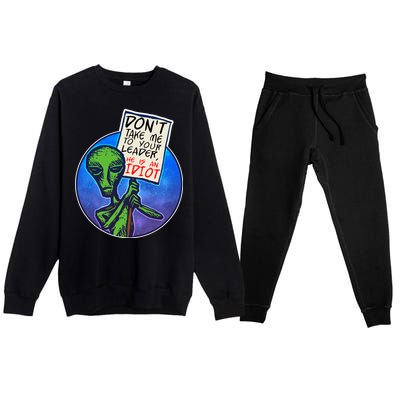 Funny Don't Take Me to Your Leader Alien Premium Crewneck Sweatsuit Set