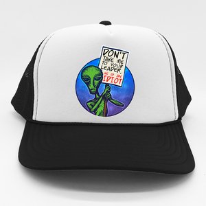 Funny Don't Take Me to Your Leader Alien Trucker Hat