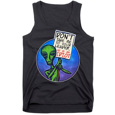 Funny Don't Take Me to Your Leader Alien Tank Top