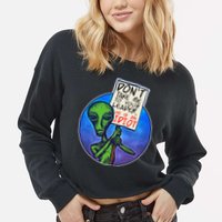 Funny Don't Take Me to Your Leader Alien Cropped Pullover Crew