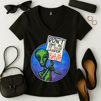 Funny Don't Take Me to Your Leader Alien Women's V-Neck T-Shirt