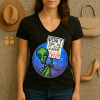 Funny Don't Take Me to Your Leader Alien Women's V-Neck T-Shirt