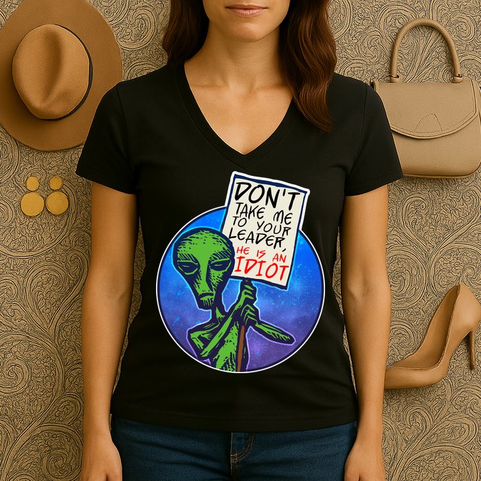 Funny Don't Take Me to Your Leader Alien Women's V-Neck T-Shirt