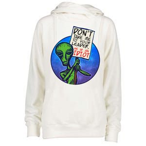 Funny Don't Take Me to Your Leader Alien Womens Funnel Neck Pullover Hood