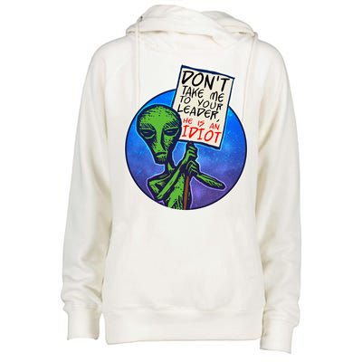 Funny Don't Take Me to Your Leader Alien Womens Funnel Neck Pullover Hood