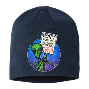 Funny Don't Take Me to Your Leader Alien Sustainable Beanie