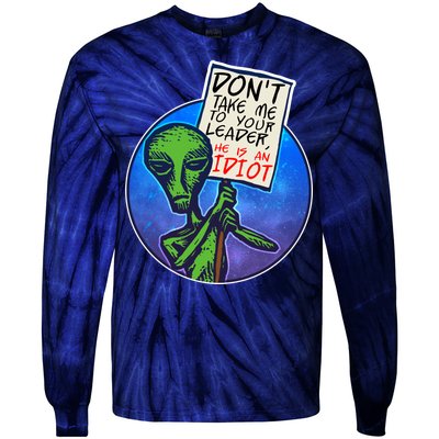 Funny Don't Take Me to Your Leader Alien Tie-Dye Long Sleeve Shirt