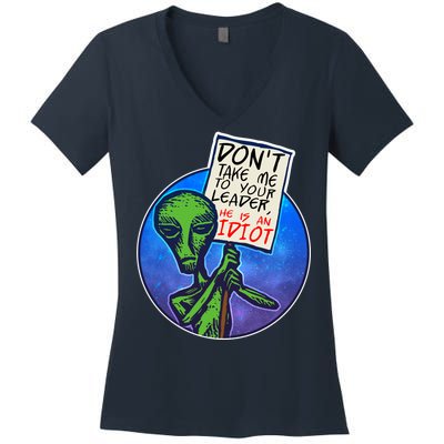 Funny Don't Take Me to Your Leader Alien Women's V-Neck T-Shirt