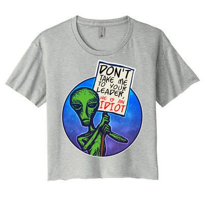 Funny Don't Take Me to Your Leader Alien Women's Crop Top Tee