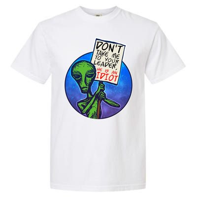 Funny Don't Take Me to Your Leader Alien Garment-Dyed Heavyweight T-Shirt