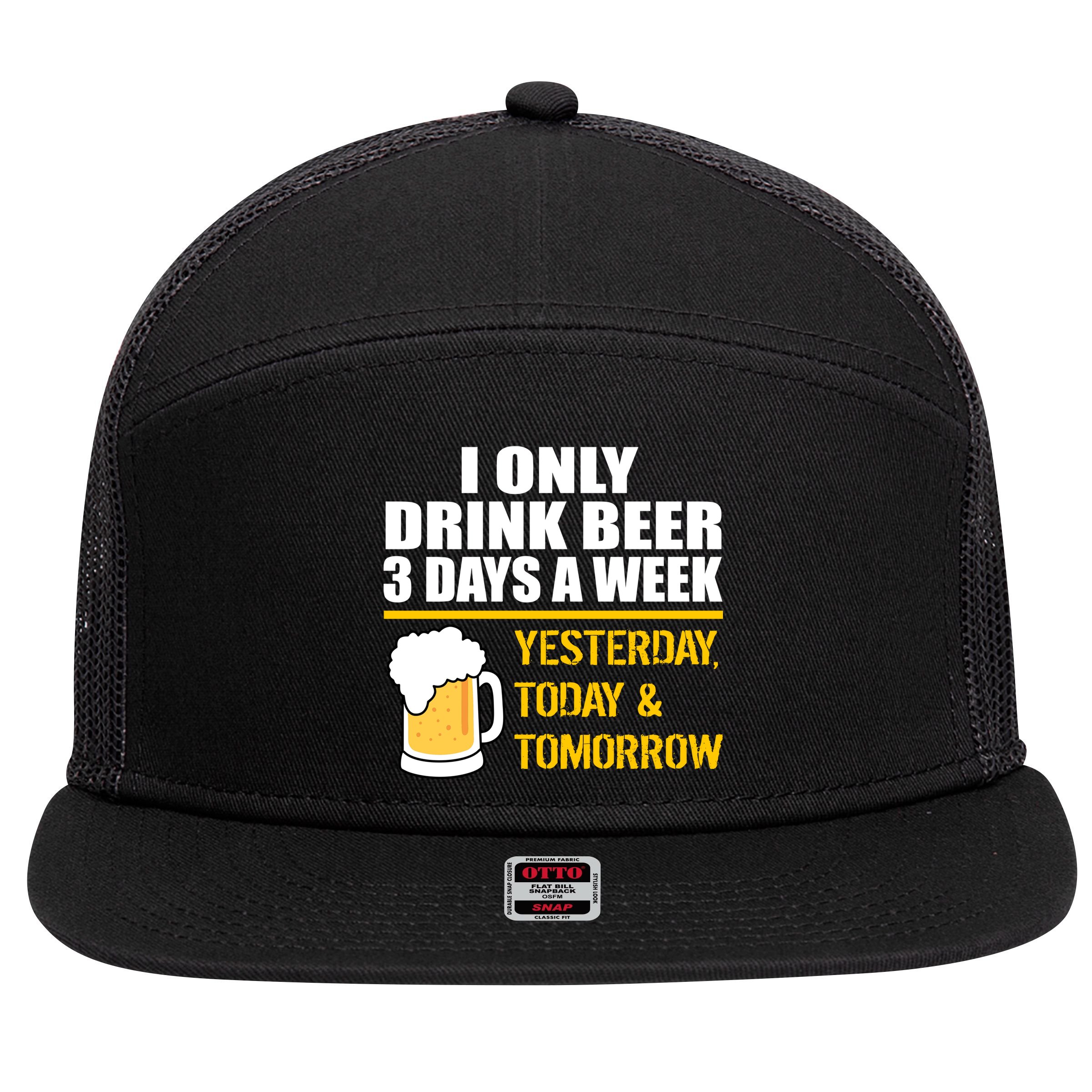 Funny Drink Beer 3 Days a Week 7 Panel Mesh Trucker Snapback Hat