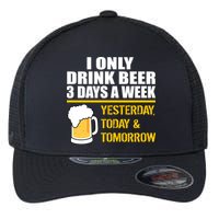 Funny Drink Beer 3 Days a Week Flexfit Unipanel Trucker Cap