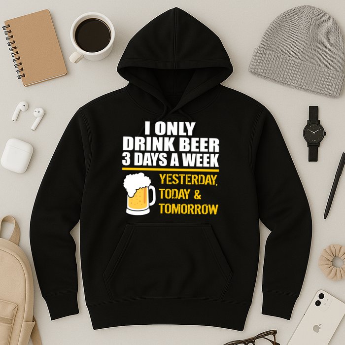 Funny Drink Beer 3 Days a Week Hoodie