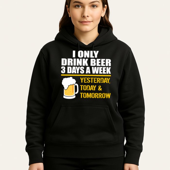 Funny Drink Beer 3 Days a Week Hoodie