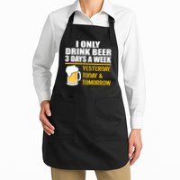 Funny Drink Beer 3 Days a Week Apron