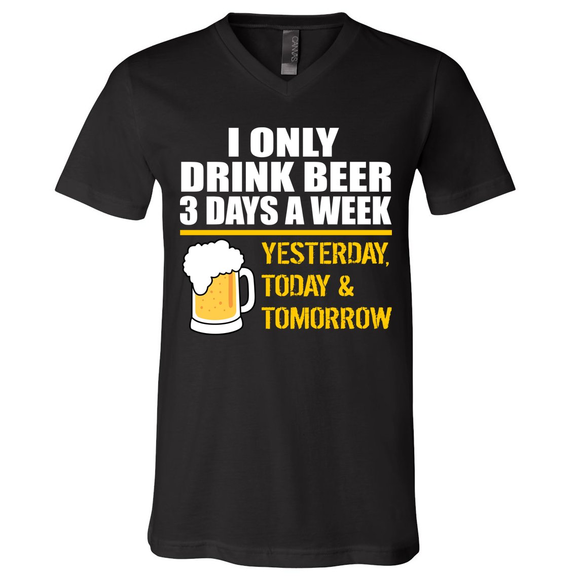 Funny Drink Beer 3 Days a Week V-Neck T-Shirt