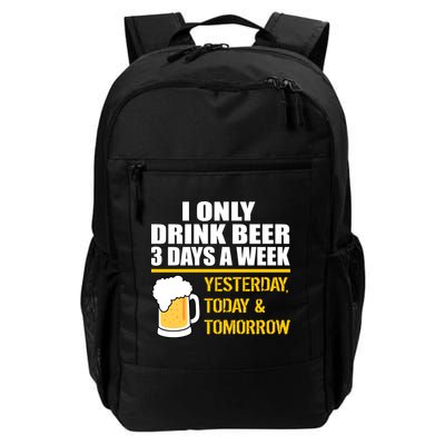 Funny Drink Beer 3 Days a Week Backpack