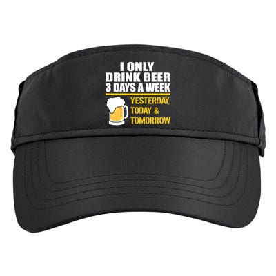 Funny Drink Beer 3 Days a Week Adult Drive Performance Visor