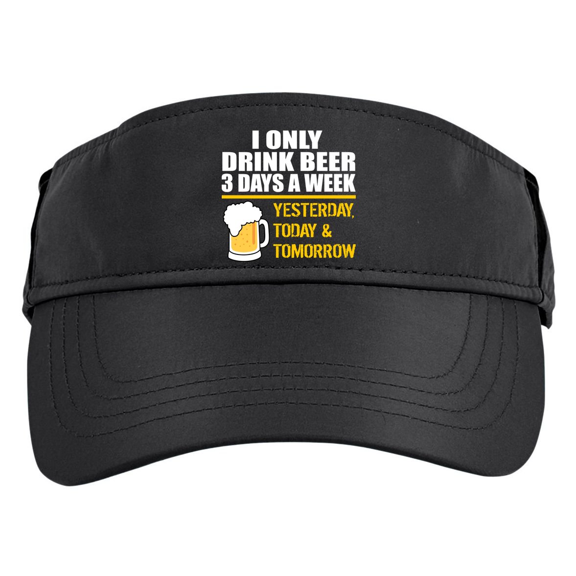 Funny Drink Beer 3 Days a Week Adult Drive Performance Visor
