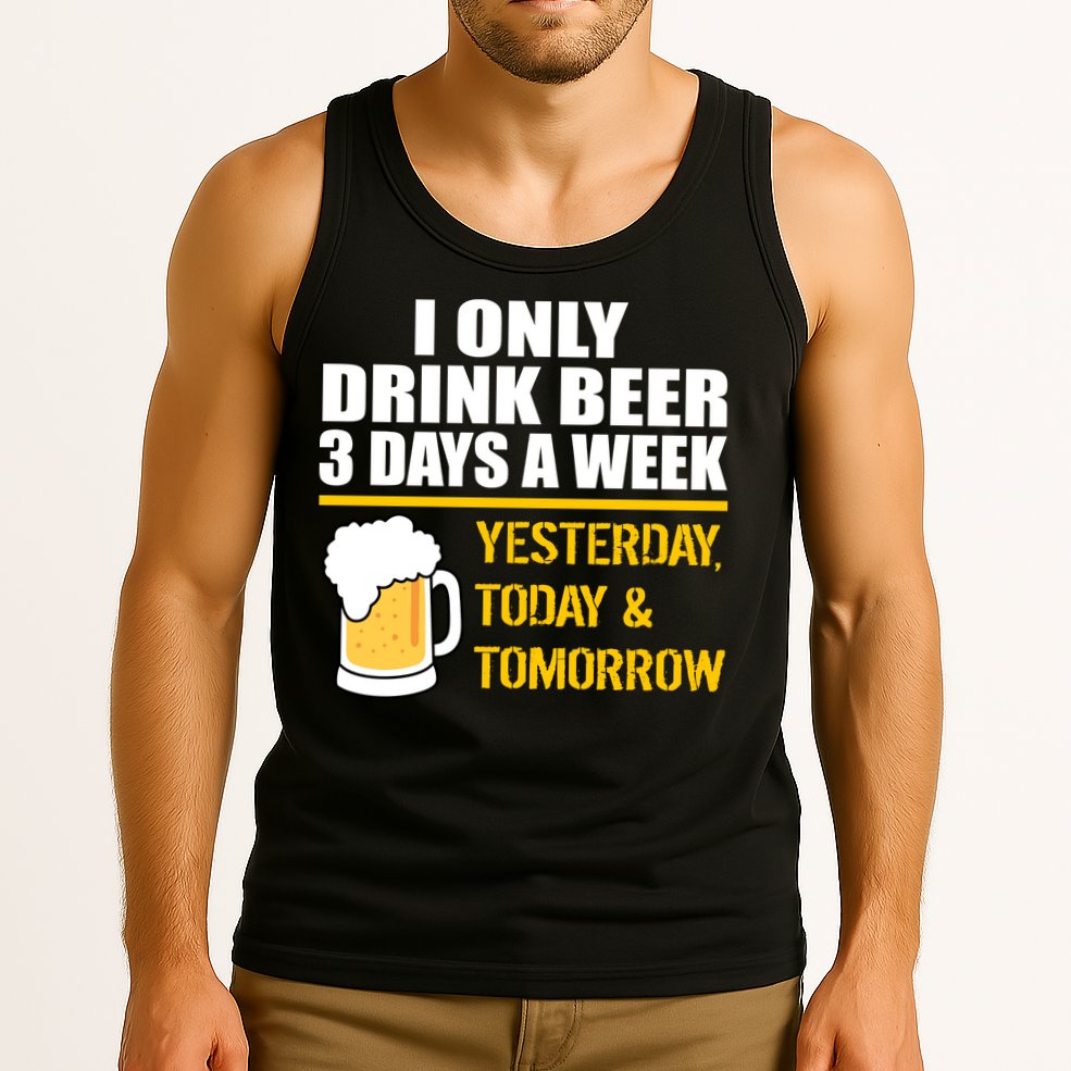 Funny Drink Beer 3 Days a Week Tank Top