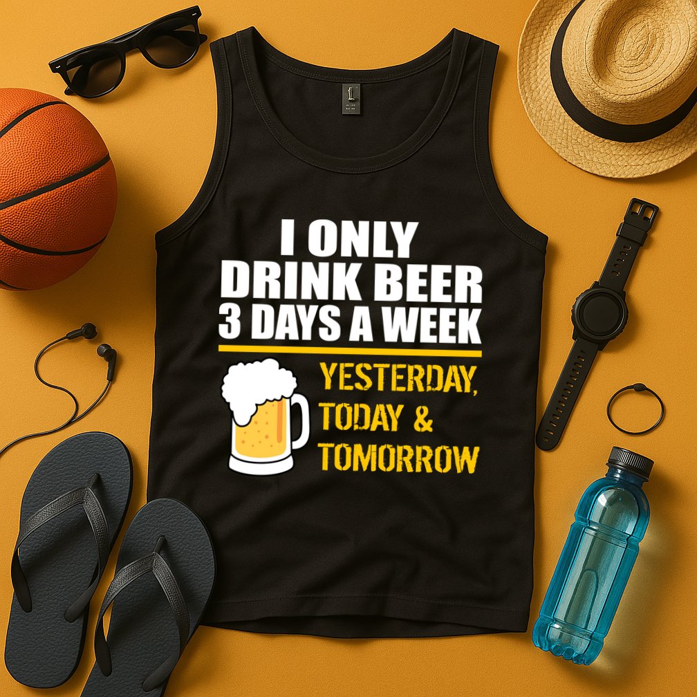 Funny Drink Beer 3 Days a Week Tank Top