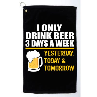 Funny Drink Beer 3 Days a Week Golf Towel