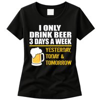 Funny Drink Beer 3 Days a Week Womens T-Shirt