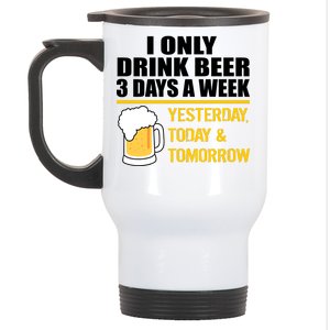 Funny Drink Beer 3 Days a Week Stainless Steel Travel Mug