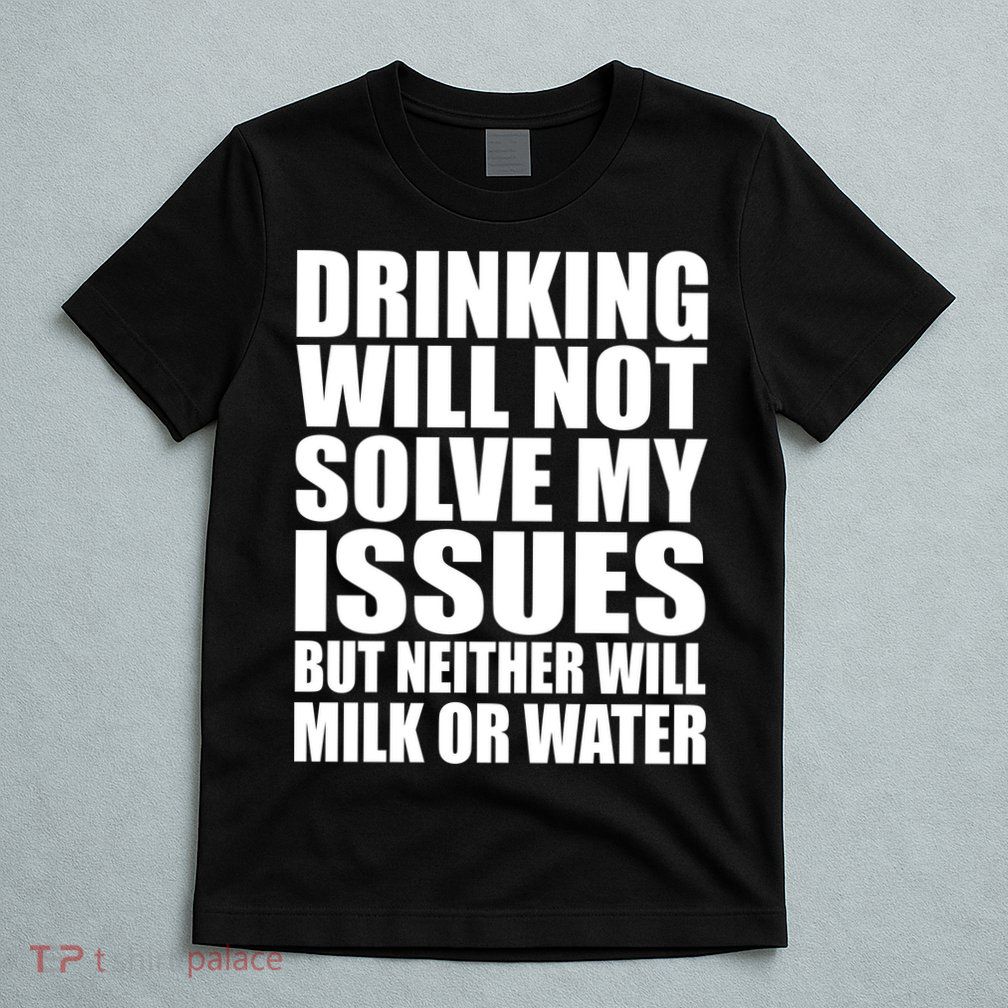 Funny Drinking T-Shirt