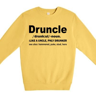 Funny Drunk Uncle Druncle Definition Premium Crewneck Sweatshirt