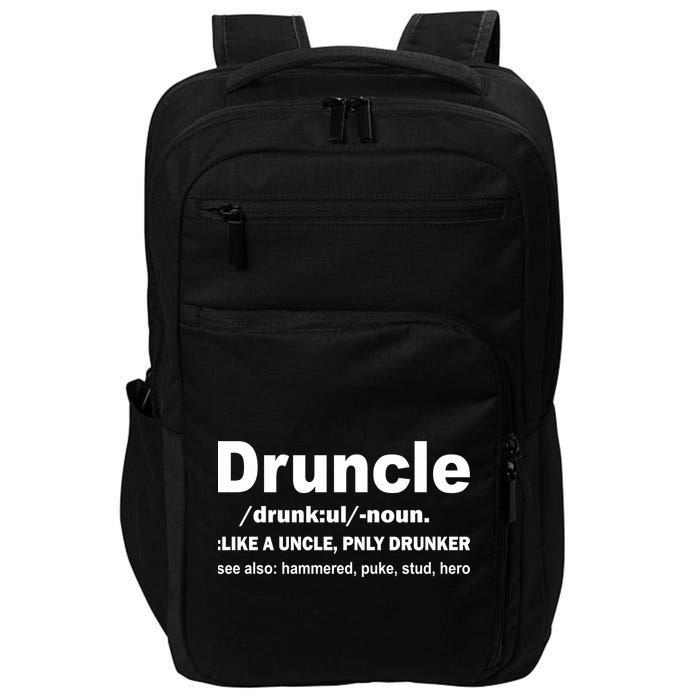 Funny Drunk Uncle Druncle Definition Impact Tech Backpack
